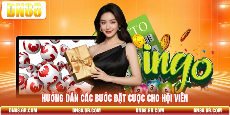 Hướng dẫn các bước đặt cược cho hội viên