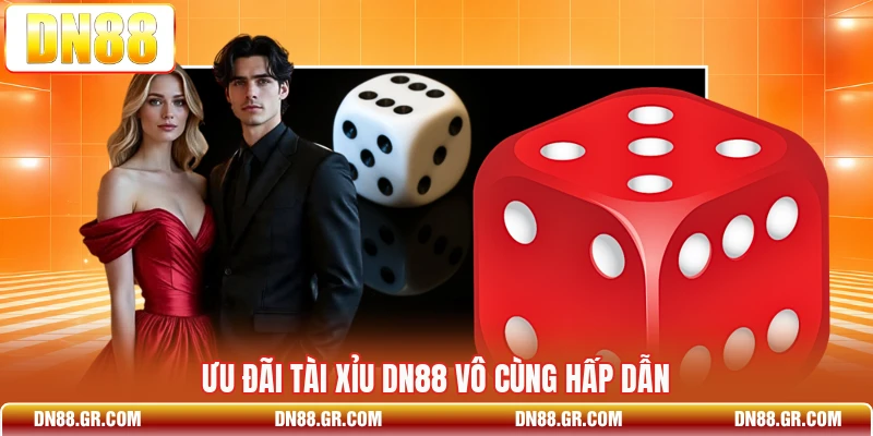 Ưu đãi tài xỉu Dn88 vô cùng hấp dẫn
