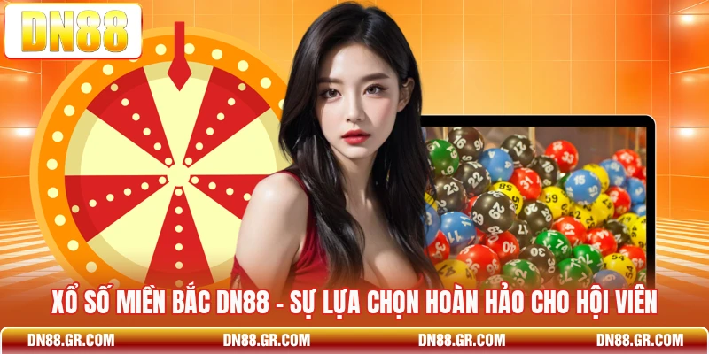 Xổ Số Miền Bắc Dn88