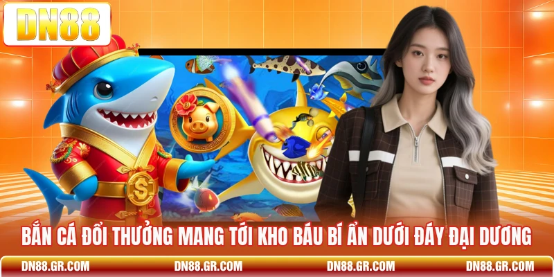 Bắn Cá Đổi Thưởng