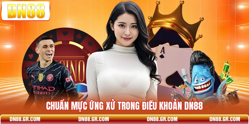 Chuẩn mực ứng xử trong điều khoản Dn88
